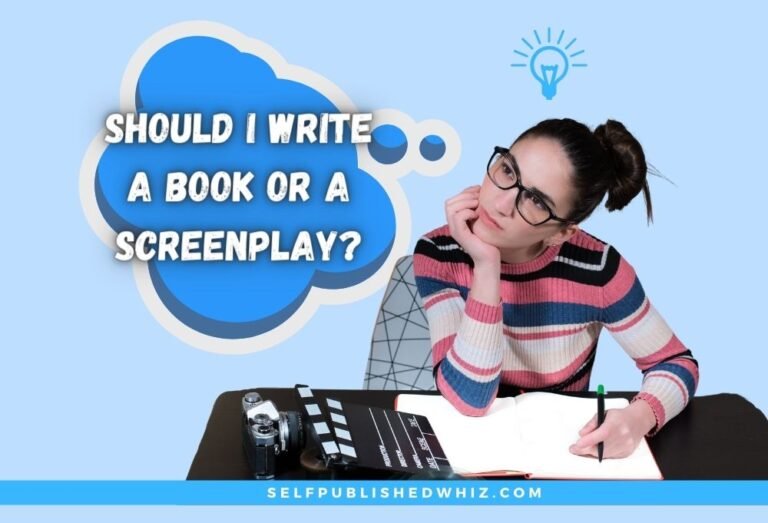 Should I Write A Book Or A Screenplay?