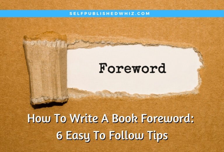 How To Write A Book Foreword: 6 Easy To Follow Tips