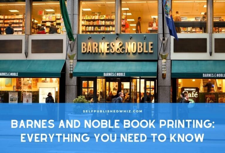 Barnes and Noble Book Printing: Everything You Need to Know