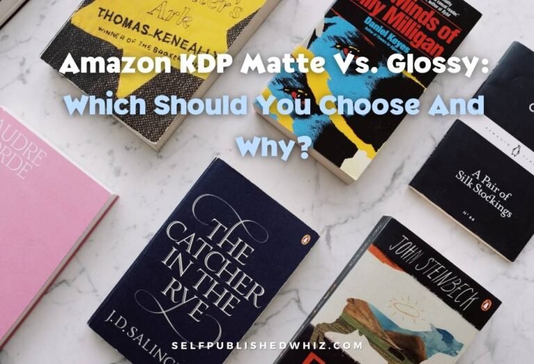Amazon KDP Matte Vs. Glossy: Which Should You Choose And Why?
